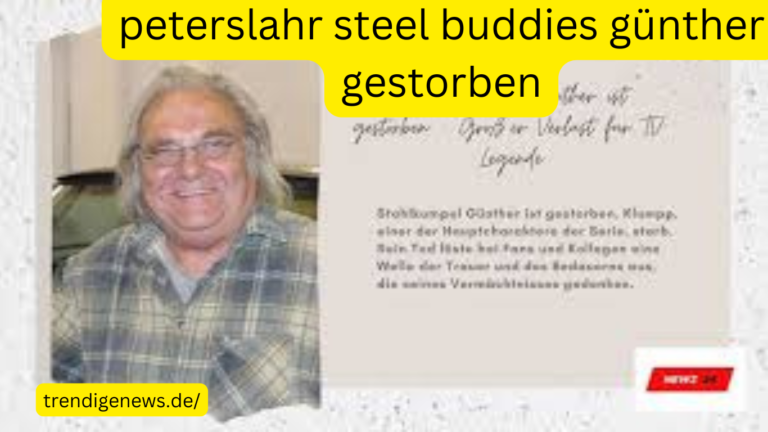 peterslahr steel buddies günther gestorben