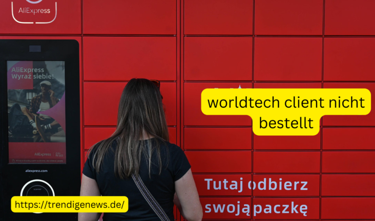 worldtech client nicht bestellt